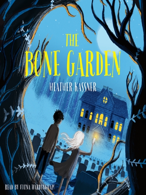 Title details for The Bone Garden by Heather Kassner - Available